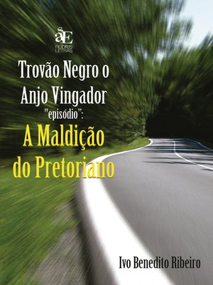 cover image of Trovão negro o Anjo Vingador em "A Maldição do Pretoriano"